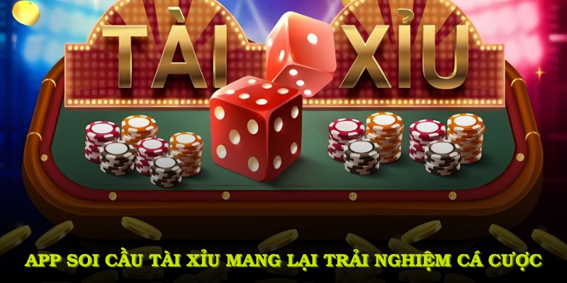 App soi cầu tài xỉu mang lại trải nghiệm cá cược chính xác và đơn giản 