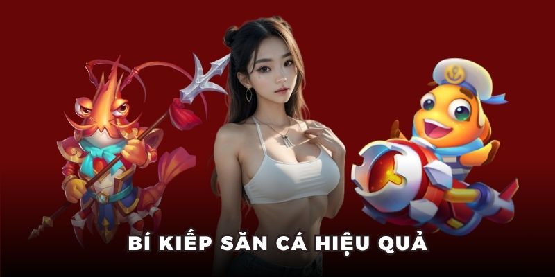 Mẹo săn cá từ các chuyên gia