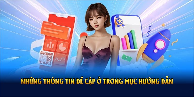 Điểm qua những thông tin đề cập ở trong mục hướng dẫn