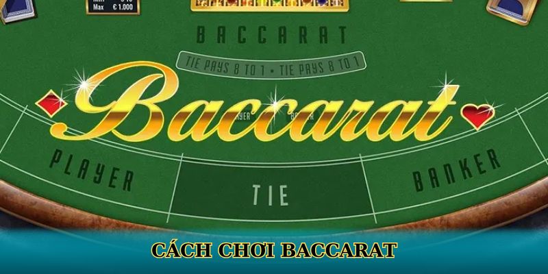 Cách chơi baccarat