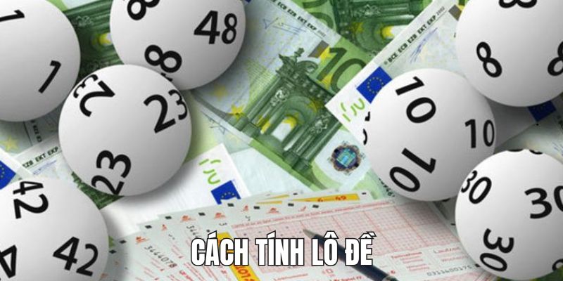 Cách tính lô đề