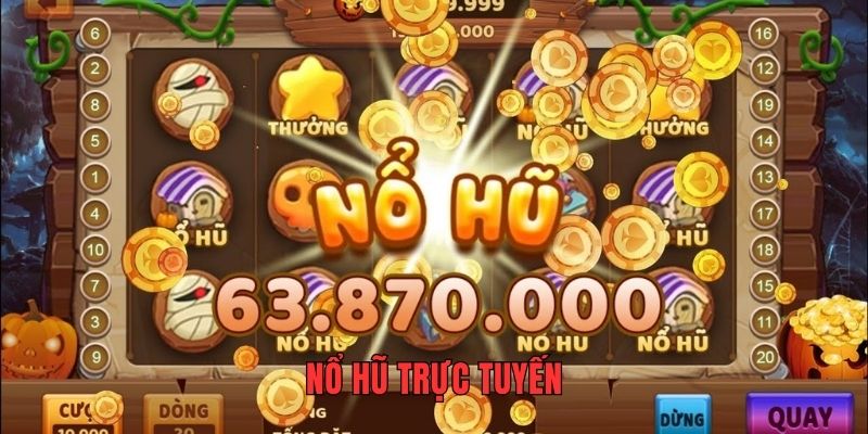Nổ hũ trực tuyến